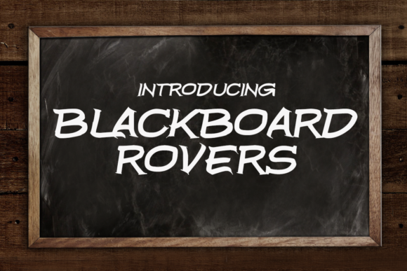 Blackboard Rovers: A Font for Bold Campaigns