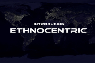 Ethnocentric Font Review for Design Projects